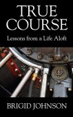 True Course Lessons From Brigid Johnson