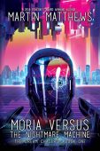 Moria Versus Nightmare Machine Martin Matthews
