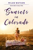 Sunsets in Colorado Milan Watson