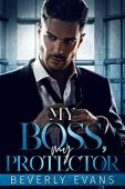 My Boss My Protector Beverly Evans