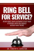Ring Bell for Service Dr. Timothy Johnston