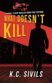 What Doesn't Kill K.C. Sivils