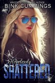 Hopelessly Shattered (Sacred Sinners Bink Cummings