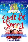 Yule Be Sorry Kim M. Watt