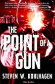Point Of A Gun Steven W. Kohlhagen