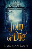 Join or Die Heir J. Adrian Ruth
