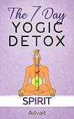 7 Day Yogic Detox Advait D