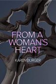 From a Woman's Heart Karen Burger