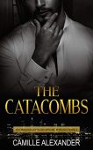Catacombs - An Obsessed Camille Alexander