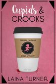 Cupids and Crooks Laina  Turner