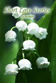 Short Love Stories Beauty Zvi  Anochi 