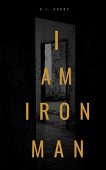 I Am Iron Man S.J.  Ashby