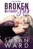 Broken Without Her Susan Ward