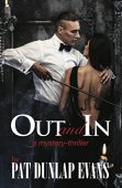 OUT AND IN PAT DUNLAP EVANS