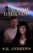 Bay of Darkness S.K. Andrews