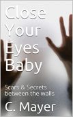 Close Your Eyes Baby C. Mayer