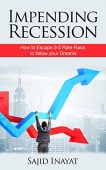 Impending Recession Sajid Inayat