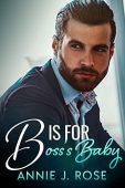 B is for Boss's Annie J. Rose