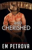 Chiseled and Cherished Em Petrova