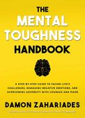 Mental Toughness Handbook A Damon Zahariades