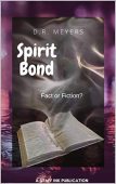 Spirit Bond Fact or D.R. Meyers