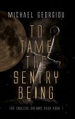To Tame the Sentry Michael Georgiou