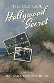 Old Cape Hollywood Secret Barbara Eppich Struna