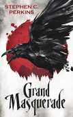 Grand Masquerade Stephen Perkins