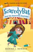 Scaredy Bat and the Marina J. Bowman