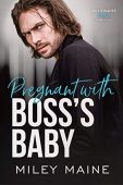 Pregnant with Boss's Baby Miley Maine