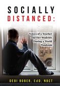 Socially Distanced Voices of Debi Bober
