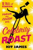 Celebrity Roast - Ten Kit James