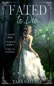 Fated to Die Tara Gallina