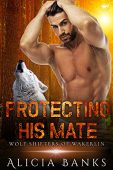 Protecting His Mate Alicia Banks