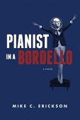 Pianist in a Bordello Mike C. Erickson Erickson