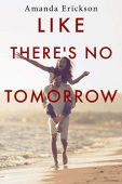Like There's No Tomorrow Amanda  Erickson