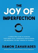 Joy Of Imperfection A Damon Zahariades
