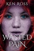 Wasted Pain (Ken Ross Ken Ross
