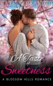 A Taste of Sweetness Kate Alexander