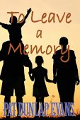 To Leave a Memory Pat Dunlap Evans