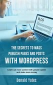 Secrets to Mass Publish Donald Yates