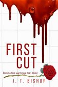 First Cut A Novel J. T. Bishop