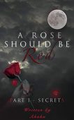 A Rose Should be Akaku Red