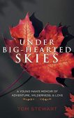 Under Big-Hearted Skies A Tom Stewart