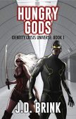 Hungry Gods J. D. Brink