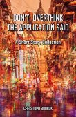 Don't Overthink the Application Christoph Brueck
