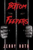 Bottom Feeders Jerry Roth