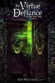 Virtue of Defiance M.A.  McCrackin