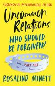 Uncommon Relations Who Should Rosalind Minett