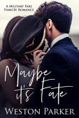 Maybe It's Fate Weston Parker